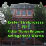 Amtsgericht Worms Urteil Richter Thomas Bergmann Erster Strafprozess 2017