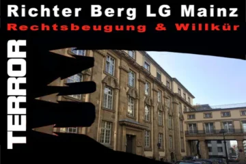 Richter Berg LG Mainz – Willkürjustiz ist was Unrecht ist