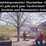 Klimaschutzmanager Sebastian Weber und Verbandsbürgermeister Maximilian Abstein Es gibt auch gute Nachrichten die Insekten und Bienenwiese kommt