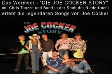 Das Wormser – „DIE JOE COCKER STORY“ mit Chris Tanzza und Band in der Stadt der Niedertracht