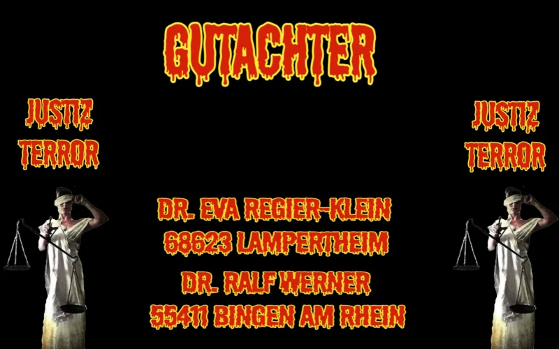 Justizterror - Gutachter Eva Regier-Klein Lampertheim und Ralf Werner Bingen am Rhein