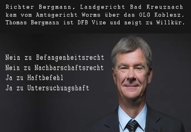Richter Bergmann Landgericht Bad Kreuznach – Kam vom Amtsgericht Worms über das OLG Koblenz Thomas Bergmann ist DFB Vize und neigt zu Willkür