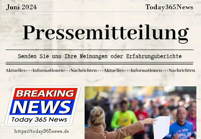 Pressemitteilung Today365News - Senden Sie uns Ihre Meinungen oder Erfahrungsberichte