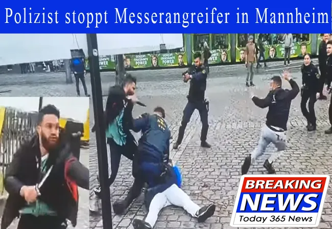 Polizist stoppt Messerangreifer in Mannheim – Islamkritiker Stürzenberger und Polizist verletzt