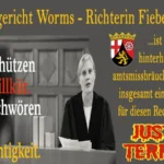 Richterin Fiebelkorn am Amtsgericht Worms ist bösartig, hinterhältig und amtsmissbräuchlich und insgesamt eine Gefahr für diesen Rechtsstaat.